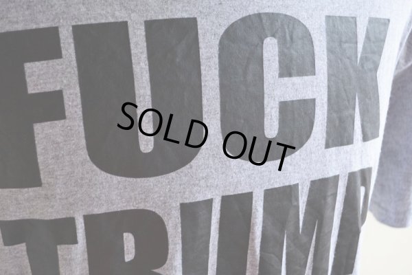 画像8: FUCK TRUMP プリントTシャツ  表記L