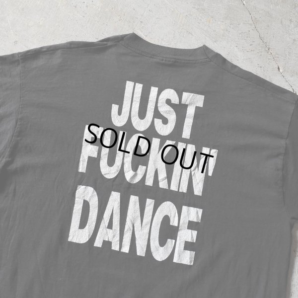 画像7: 1990s JUST FUCKIN' DANCE イベントTシャツ  "MADE IN USA"  表記XL